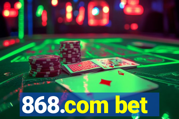868.com bet